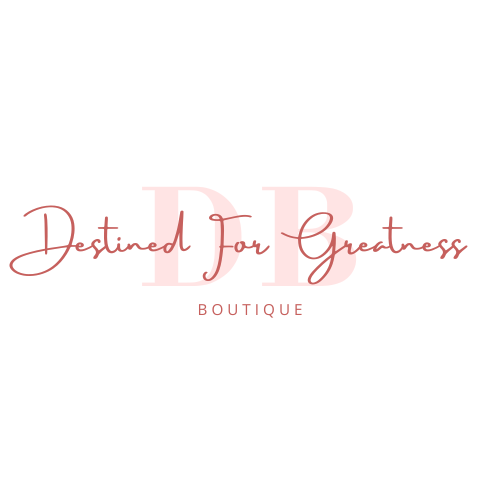 Destined For Greatness Boutique